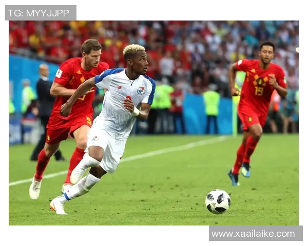 比利时与巴拿马比赛结果分析及精彩瞬间回顾 比利时与巴拿马比赛结果分析及精彩瞬间回顾